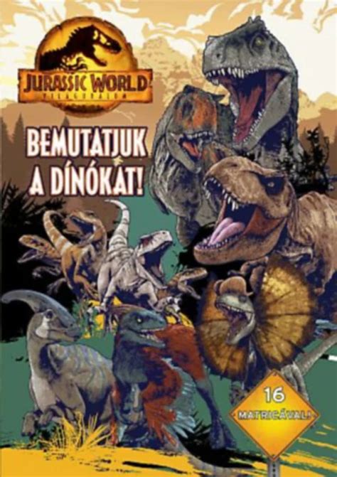 Jurassic World Vil Guralom Bemutatjuk A D N Kat Okazii Ro