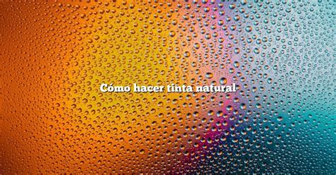 Cómo hacer tinta natural Diffusonslascience