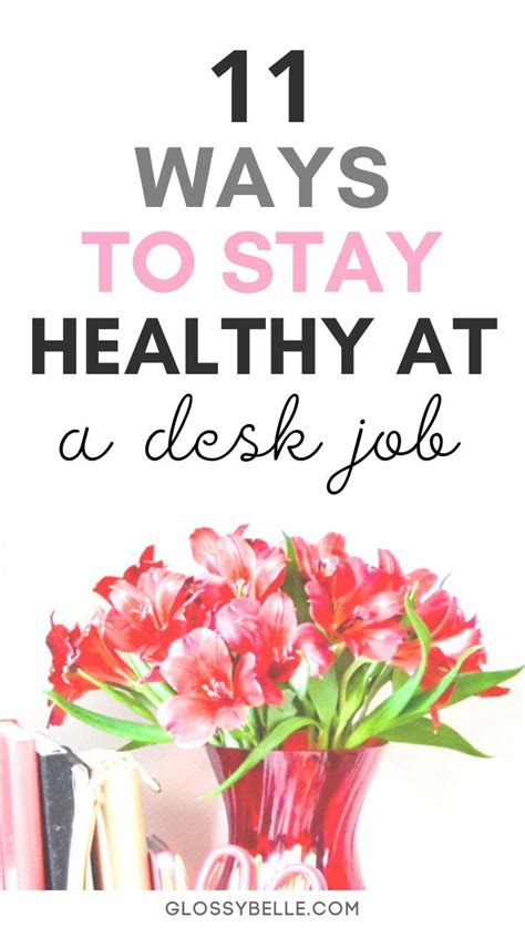 12 Wellness Tips On How To Stay Healthy With A Desk Job How To Stay Healthy Desk Job Ways To