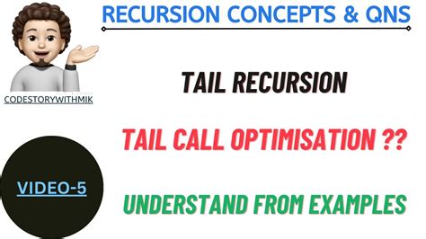 Tail Recursion Tail Call Optimisation Examples Recursion Concepts And Questions Video 5