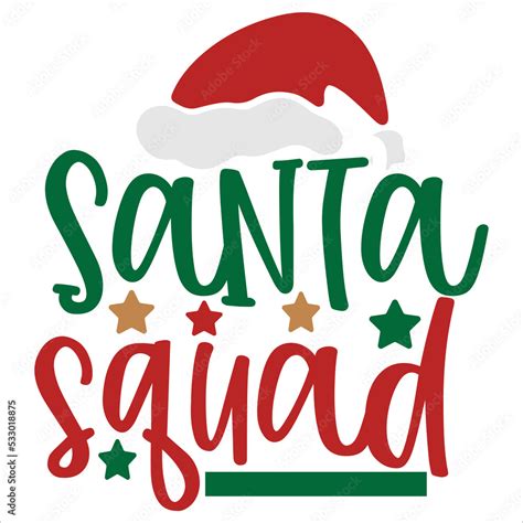 Santa Squad Merry Christmas Shirts Mugs Signs Lettering With Antler