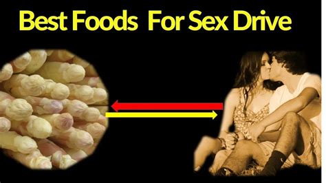 Foods To Improve Sex Drive Youtube