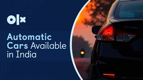 Navigating the Best Automatic Cars in India - OLX Blog