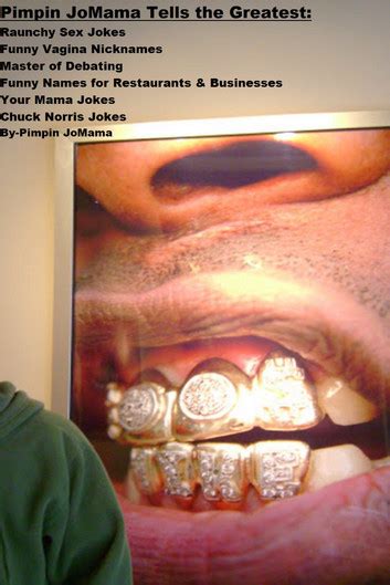 Pimpin JoMama Tells The Greatest Raunchy Sex Jokes Funny Vagina Nicknames Master Of Debating