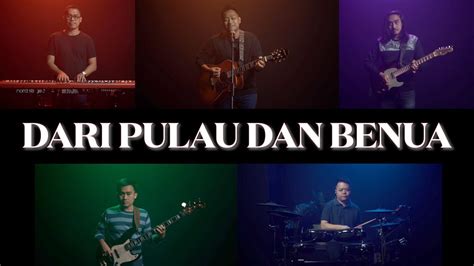 Dari Pulau Dan Benua Galilee Worship Youtube