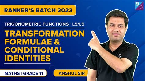 Trigonometric Functions Class 11 Transformation Formulae Conditional