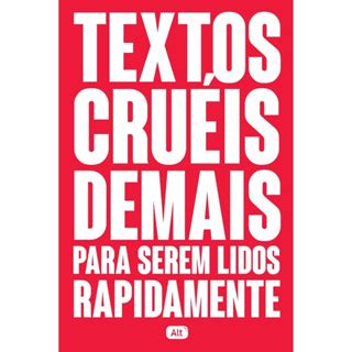 Textos Cru Is Demais Para Serem Lidos Rapidamente E O Fim Em