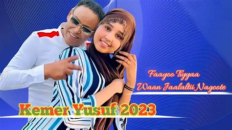 Kemer Yusuf Waan Jaalaltii Nagoote New Ethiopian Oromo Music 2023