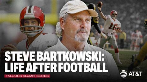 Legendary QB Steve Bartkowski | Life after football