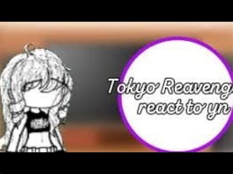 Tokyo Revengers React To Y N Tokyo Revengers Reagindo A S N Youtube