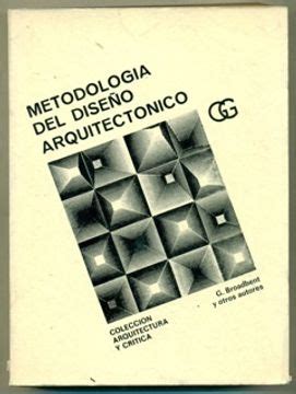 Libro metodologia del diseño arquitectonico De broadbent g y otros