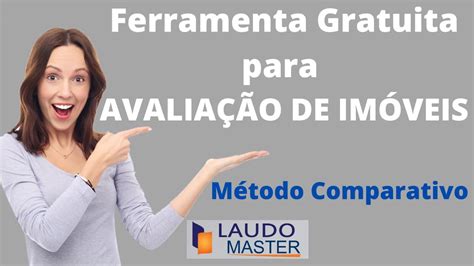 FERRAMENTA GRATUITA PARA AVALIAÇÃO DE IMÓVEIS MÉTODO COMPARATIVO