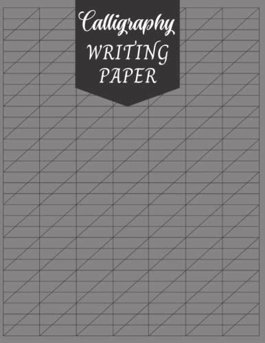 Calligraphy Writing Paper: 119 Sheet Pages practise and workbook For ...