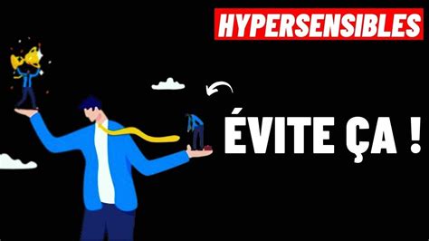 Hypersensibles Habitudes Qui Empoisonnent L Image Que Vous Avez De