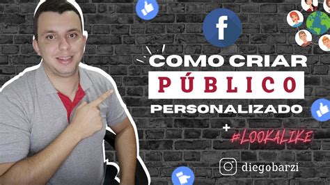 COMO CRIAR PÚBLICO PERSONALIZADO Criação de Público Personalizado no