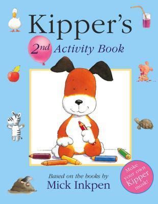 Kipper Activitybook 2 (Kipper (Paperback)) by Mick Inkpen | Goodreads