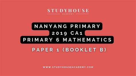 Nanyang Primary School Primary 6 Mathematics CA1 2019 Paper 1 Booklet