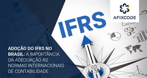 Ado O Do Ifrs No Brasil Adequa O S Normas Internacionais De