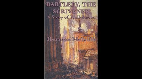 Bartleby The Scrivener A Story Of Wall Street By Herman Melville