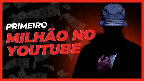 Como Alcançar O Primeiro Milhão De Inscritos No Youtube 7 Dicas Para O