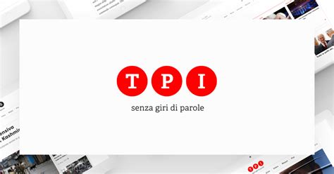 post internazionale tpi cambia volto tpi