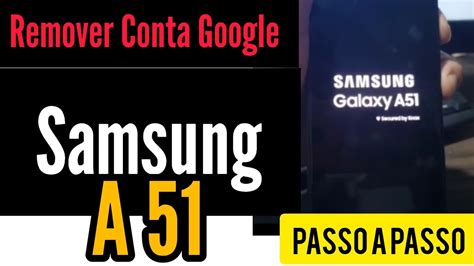 Como Remover Conta Google Samsung A Passo A Passo Metodo Youtube