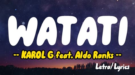 KAROL G Feat Aldo Ranks WATATI Letras Lyrics YouTube