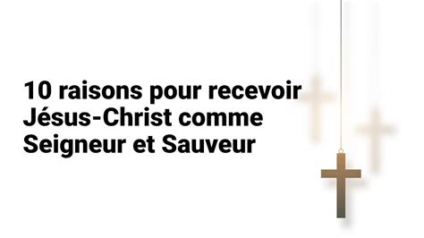 10 raisons pour recevoir Jésus Christ comme Seigneur et Sauveur by Past