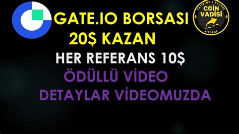 GATE IO BORSASI 20 KAZAN HER REF 10 ÖDÜLLÜ VİDEO YouTube