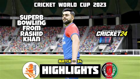 Netherlands Vs Afghanistan Th Match Highlights Cricket World Cup