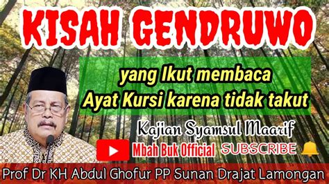 Membakar Gendruwo Dg Ayat Kursi KH Abdul Ghofur Terbaru YouTube