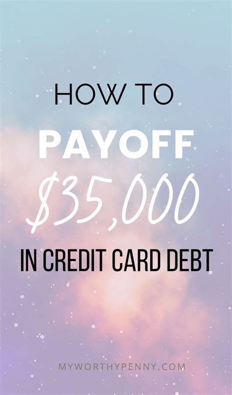 How To Pay Credit Card Debt Of Over K Quickly My Worthy Penny