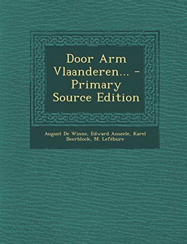 Door Arm Vlaanderen Primary Source Edition By August De Winne