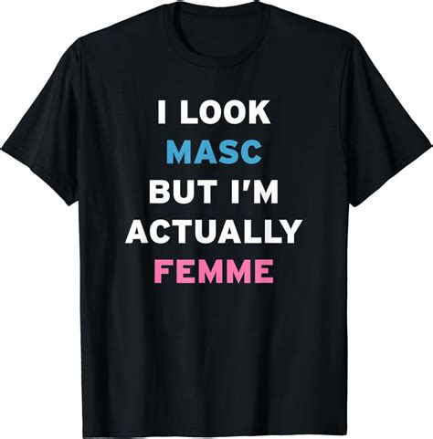Masc But Fem Femme Funny Femboy Muscle Twink Bear Gay Jokes T Shirt Walmart