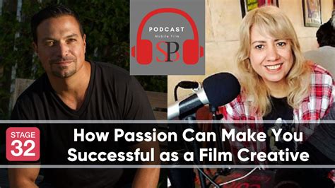 How Passion Can Make You Successful As A Film Stage 32