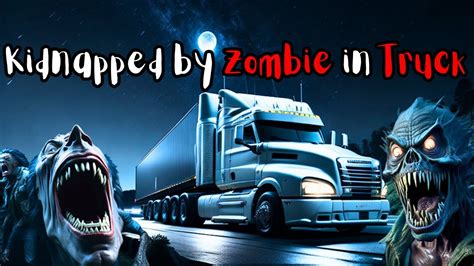 True Zombie Trucker Horror Story Animated YouTube