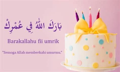 Arti Barakallah Fii Umrik Yaumul Milad Dan Cara Menjawabnya