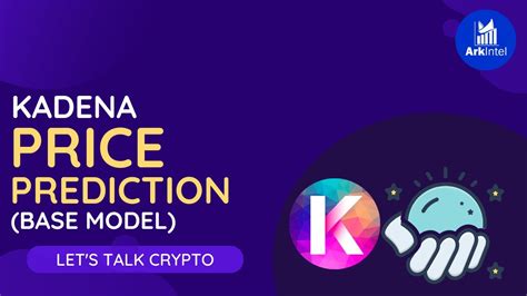 Kadena Price Prediction Base Model Youtube