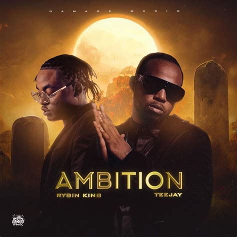 Rygin King Teejay Ambition Lyrics Genius Lyrics