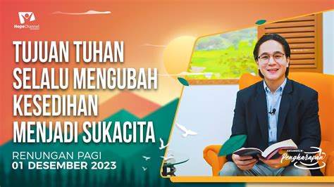 Renungan Pagi Tujuan Tuhan Selalu Mengubah Kesedihan Menjadi Sukacita