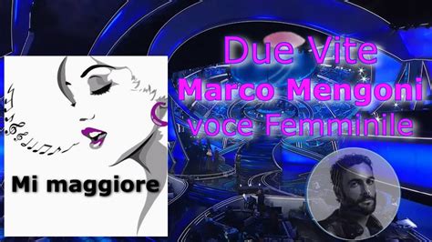 Marco Mengoni Due Vite In Mi Maggiore Karaoke Voce Femminile 😊💙 Youtube