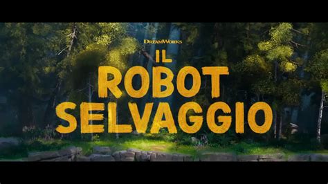 Il Robot Selvaggio Trailer Ufficiale Italiano Del Prossimo Film