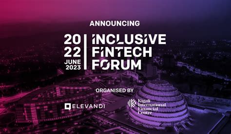 Featured Rwanda And Singapore Launch Annual Global Inclusive Fintech