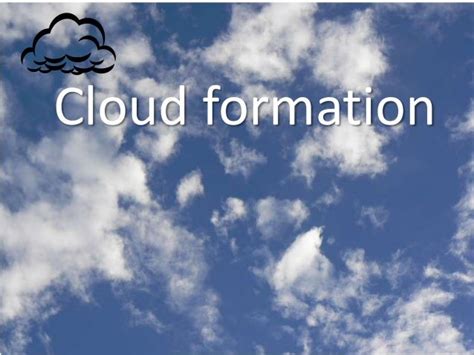 Cloud formation - How clouds form and different types of clouds