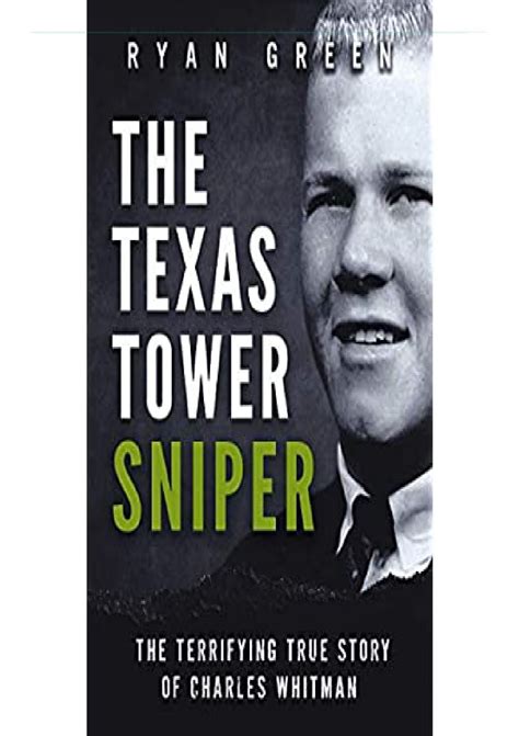 Download Pdf The Texas Tower Sniper The Terrifying True Story Of