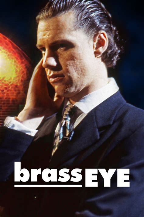 Brass Eye Tv Series 1997 1997 Posters — The Movie Database Tmdb