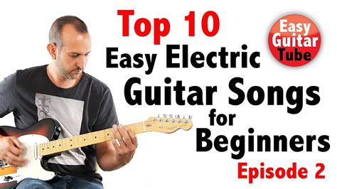 Top Easy Electric Guitar Songs For Beginners Episode With