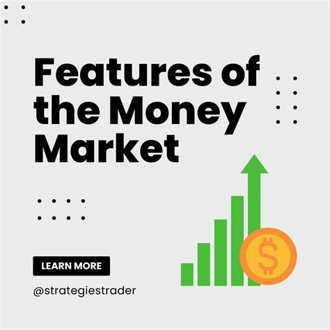 Exploring The Key Features Of The Money Market Strategiestrader