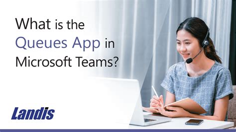 What Is The Queues App In Microsoft Teams