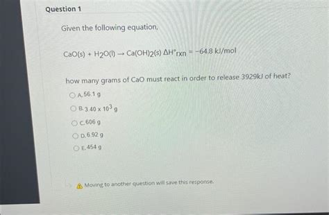 Solved Given the following equation, CaO(s)+H2O(l)→Ca(OH)2( | Chegg.com